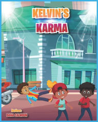 Title: Kelvin's Karma, Author: Dana James Calhoun