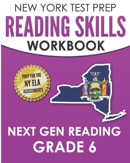 NEW YORK TEST PREP Reading Skills Workbook Next Gen Reading Grade 6