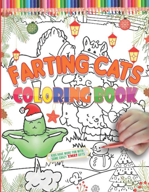 Farting Cats Coloring Book: Funny Christmas cats farting workbook for ...