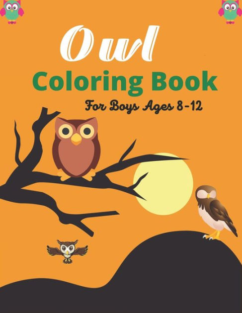 Owl Coloring Book For Kids Ages 8-12: Cute Owls Coloring Book