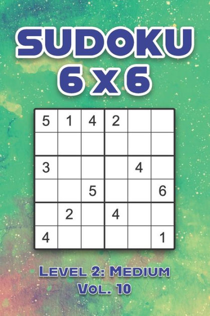 Sudoku For Kids Ages 12-14: Sudoku 6x6, Level: Easy, Medium, Difficult with  Solutions. Hours of games. (Paperback)