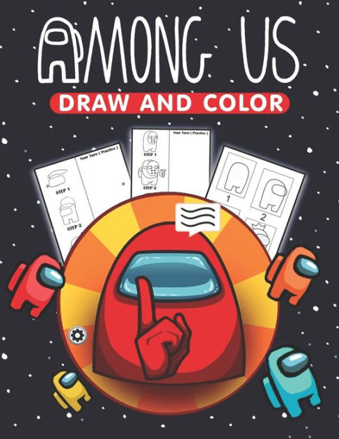 Among Us Draw and Color: How to Draw Among Us Characters Step by Step