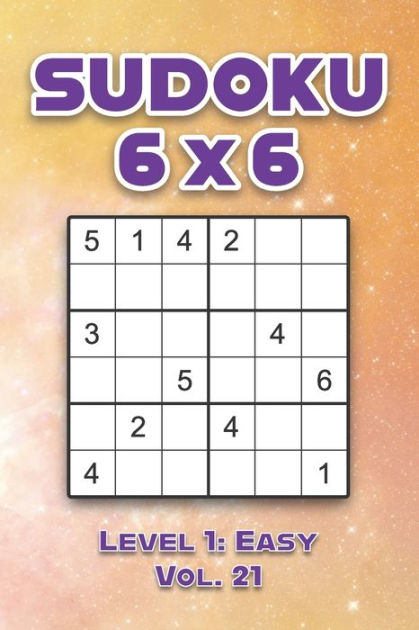 Sudoku For Kids Ages 12-14: Sudoku 6x6, Level: Easy, Medium, Difficult with  Solutions. Hours of games. (Paperback)