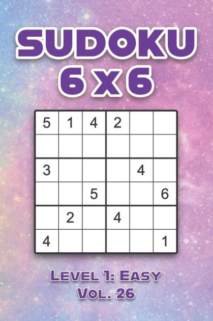 Sudoku 6 x 6 Level 2: Medium Vol. 1: Play Sudoku 6x6 Grid With Solutions  Medium Level Volumes 1-40 Sudoku Cross Sums Variation Travel Paper Logic  Games Solve Japanese Number Puzzles Enjoy