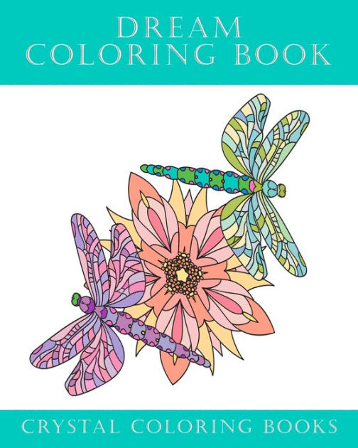 Dream Coloring Book 40 Calm Dreamy Coloring Pages Designed To Help De