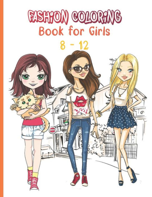 Fashion Coloring Book For Girls: Fashion Coloring Book- For Adults, Teens,  and Girls of All Ages- Stylish Fashion and Beauty Coloring Book for Women a  - Yahoo Shopping