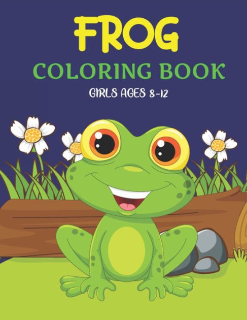 FROG Coloring Book For Boys Ages 8-12: 25 Fun Designs For Boys And Girls  Patterns of Frogs & Toads For Children (Perfect gifts) (Paperback)