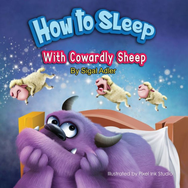How to Sleep with Cowardly Sheep Counting Sheep Sleep Book by Sigal