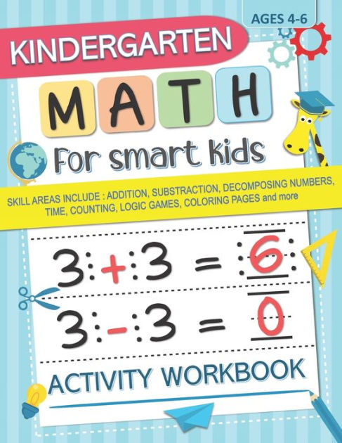 Kindergarten Math for Smart Kids: Activity Workbook Skill Areas Include