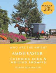 Title: Amish Easter Coloring Book - Who Are the Amish?: By the Foremost Expert on the Amish (Amish Culture Courses), Author: Torah Bontrager