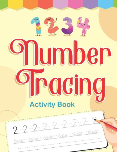 Number Tracing Activity Book: Tracing Books For Kids, Preschoolers 