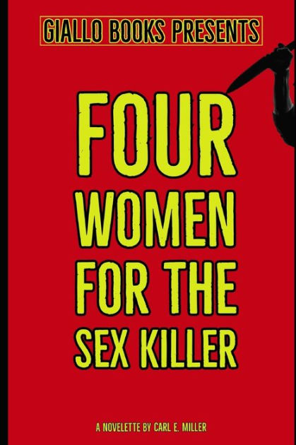Four Women For The Sex Killer Giallo Audiobook By Charles Miller Carl E Miller Paperback 