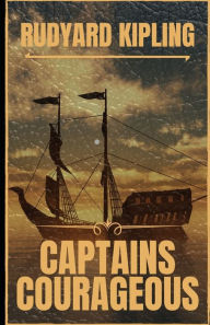 Title: Captains Courageous (Illustrated), Author: Rudyard Kipling