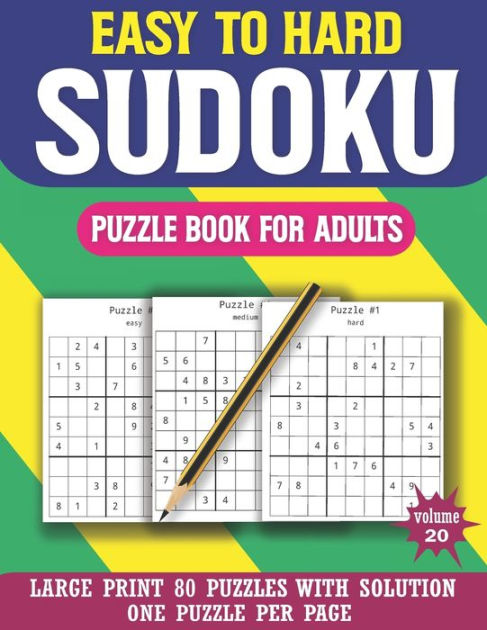 Easy To Hard Sudoku Puzzle Book For Adults Perfect Exciting And Challenging Sudoku Puzzle Book 2886