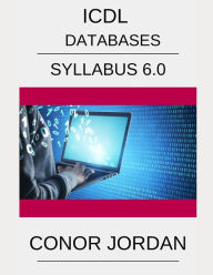 Title: ICDL Access: A step-by-step guide to Databases using Microsoft Access, Author: Conor Jordan