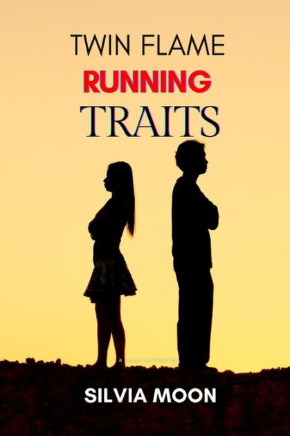 Twin Flame Runner Traits Who Is The Runner Twin Flame By Silvia Moon Paperback Barnes And Noble®