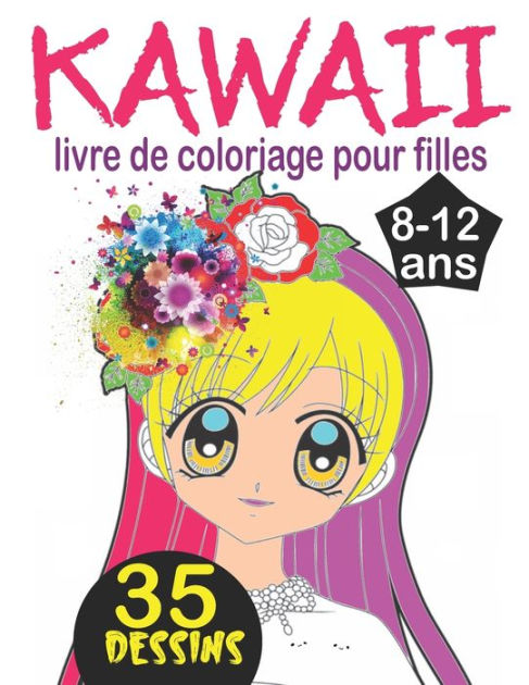 Kawaii livre de coloriage pour filles 8-12 ans: Livre de coloriage pour les  filles avec