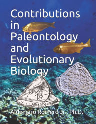 Title: Contributions in Paleontology and Evolutionary Biology, Author: Aldemaro Romero Jr.