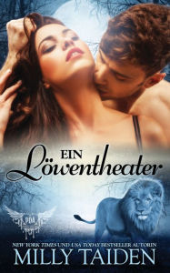 Title: Ein Löwentheater, Author: Milly Taiden