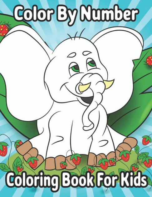 Color by Numbers Coloring Book for Kids Ages 8-12: Perfect Color
