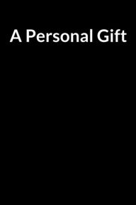 Title: A Personal Gift: An Inmate Prompt Writing Personal Notebook for a Family and friends in Jail or Prison, Author: Tina Jake Tates