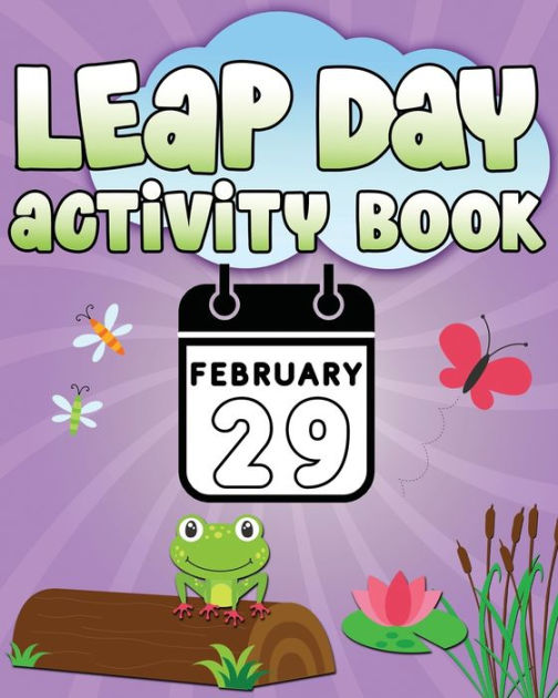 Leap Day Activity Book February 29 Fun Leap Year Activity Book for