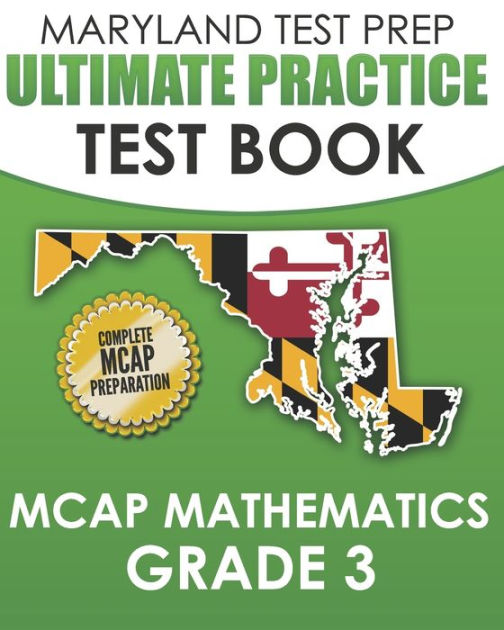 MARYLAND TEST PREP Ultimate Practice Test Book MCAP Mathematics Grade 3