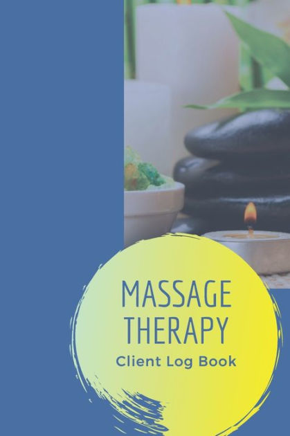 Massage Therapy Client Log Book Keep Track Of Your Clients Contact