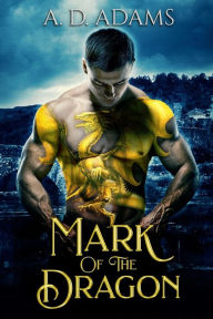 Title: Mark of the Dragon, Author: A. D. Adams