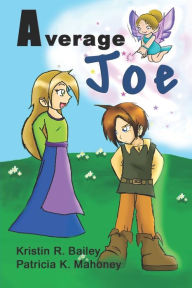Title: Average Joe, Author: Kristin R. Bailey