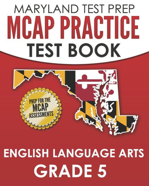 MARYLAND TEST PREP MCAP Practice Test Book English Language Arts Grade