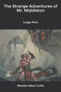 The Strange Adventures of Mr. Middleton: Large Print