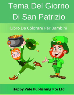 Tema Del Giorno Di San Patrizio Libro Da Colorare Per Bambini By Happy