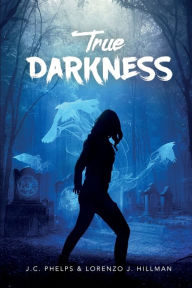 Title: True Darkness, Author: J.C. Phelps