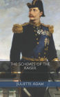 The Schemes of the Kaiser
