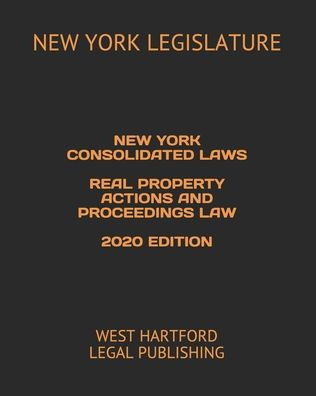 NEW YORK CONSOLIDATED LAWS REAL PROPERTY ACTIONS AND PROCEEDINGS LAW ...