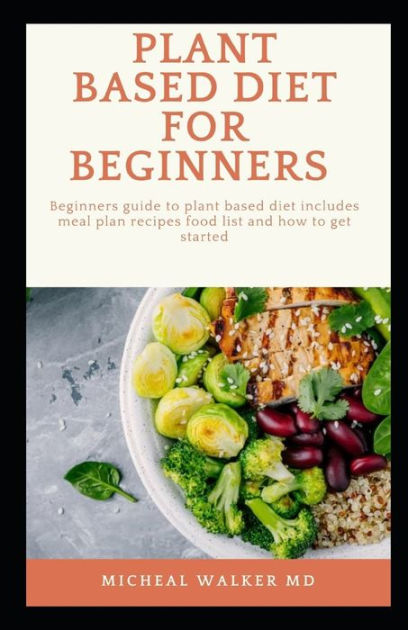 Plant Based Diet For Beginners - Photos All Recommendation