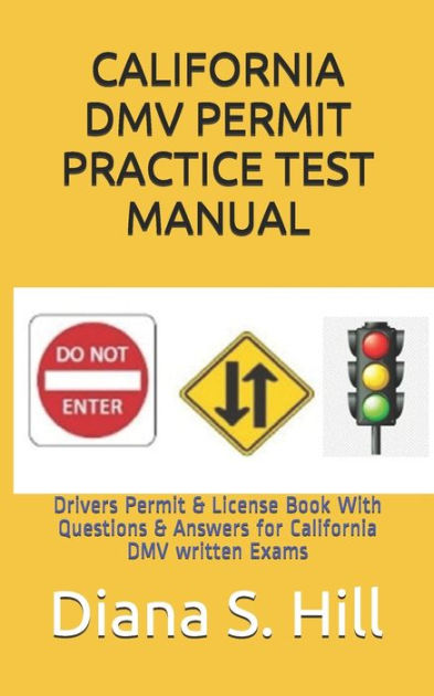 CALIFORNIA DMV PERMIT PRACTICE TEST MANUAL: Drivers Permit & License ...