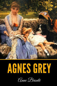 Title: Agnes Grey, Author: Anne Brontë