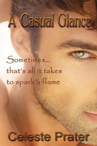 Title: A Casual Glance, Author: Celeste Prater