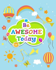 Title: Be Awesome Today: Chore Chart for kids. Weekly Children's Responsibility Checklist, Create Daily Structure And Encourage Independence, Author: Elaine O. Hinton