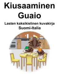 Title: Suomi-Italia Kiusaaminen/Guaio Lasten kaksikielinen kuvakirja, Author: Richard Carlson