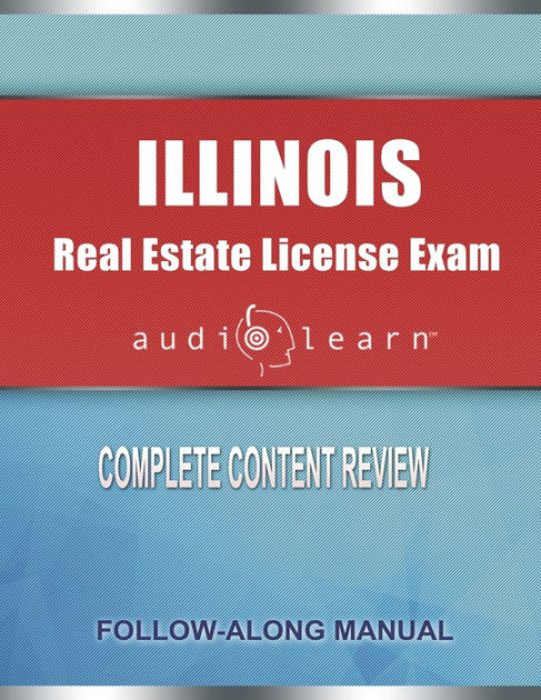 Illinois Real Estate License Exam AudioLearn: Complete Audio Review For ...