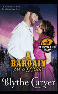 Title: A Bargain For A Bride, Author: Blythe Carver