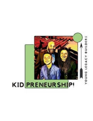 Title: kidPRENEURSHIP: Legacy of Finances, Author: John Ewing