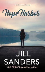 Title: Hope Harbor, Author: Jill Sanders