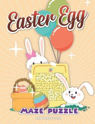 Easter Egg Maze Puzzle: Maze Book for Kids 4-6 by NICOLE REED