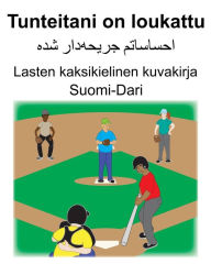 Title: Suomi-Dari Tunteitani on loukattu Lasten kaksikielinen kuvakirja, Author: Richard Carlson