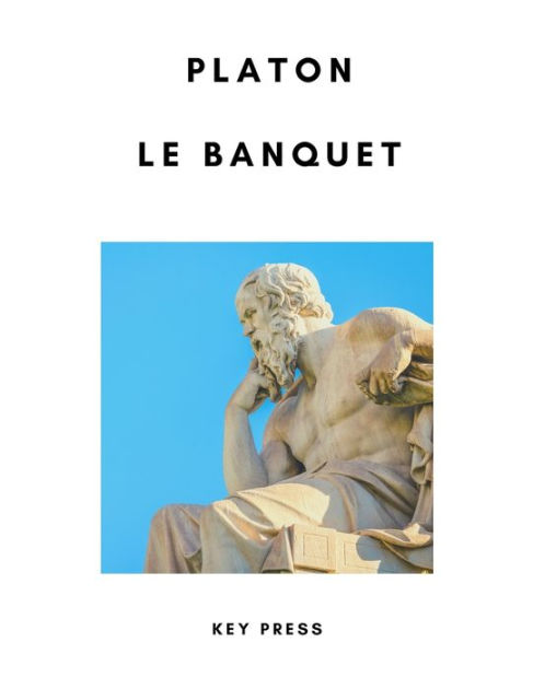 Platon Le Banquet By Key Press Platon Key Press Paperback Barnes And Noble® 3242