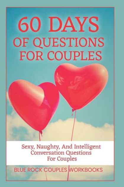 60-days-of-questions-for-couples-sexy-naughty-and-intelligent